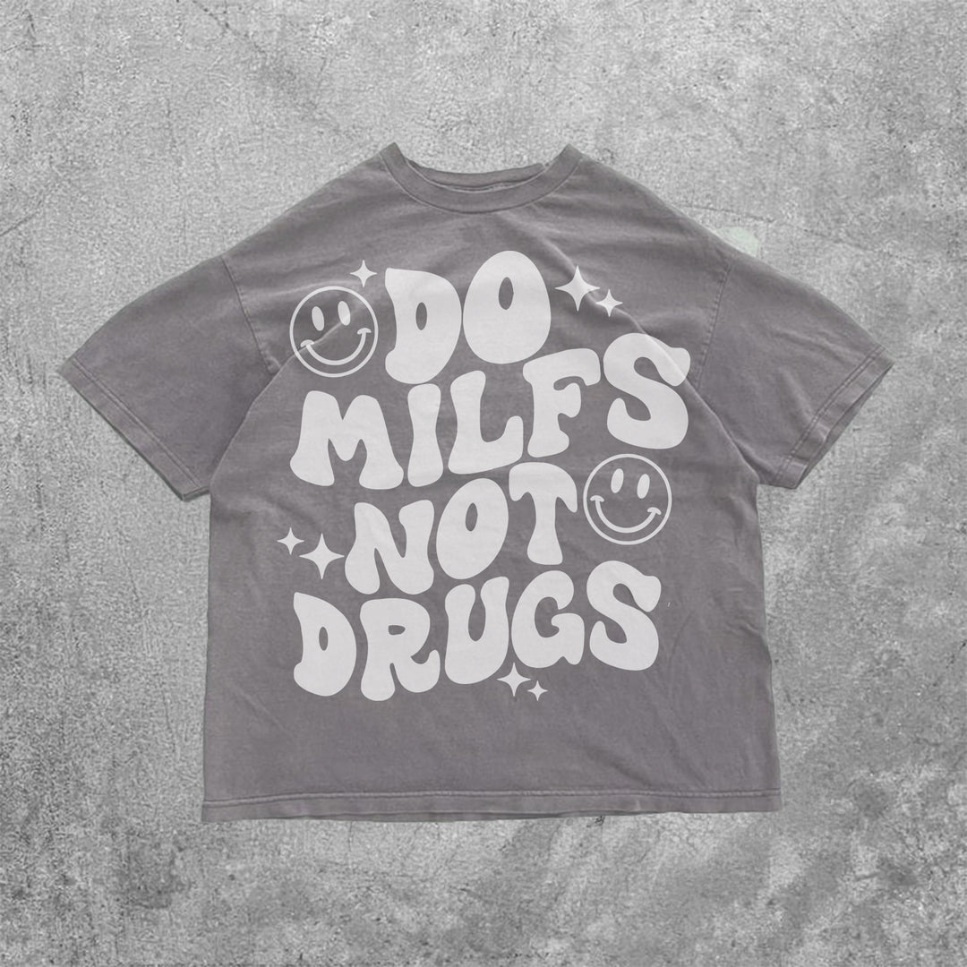 Milfs Not Drugs Tee